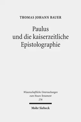 Bauer |  Paulus und die kaiserzeitliche Epistolographie | Buch |  Sack Fachmedien