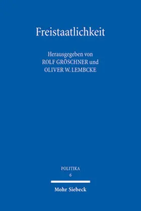Gröschner / Lembcke |  Freistaatlichkeit | Buch |  Sack Fachmedien