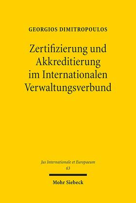 Dimitropoulos |  Zertifizierung und Akkreditierung im Internationalen Verwaltungsverbund | Buch |  Sack Fachmedien