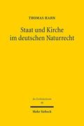 Hahn |  Staat und Kirche im deutschen Naturrecht | Buch |  Sack Fachmedien