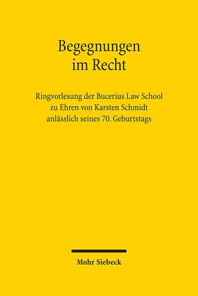 Professorinnen und Professoren der Bucerius Law School | Begegnungen im Recht | Buch | 978-3-16-150998-8 | sack.de