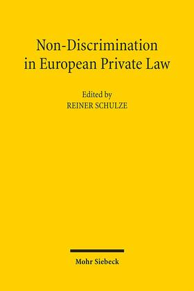 Schulze | Non-Discrimination in European Private Law | Buch | 978-3-16-150999-5 | sack.de