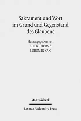 Herms / Zak |  Sakrament und Wort im Grund und Gegenstand des Glaubens | Buch |  Sack Fachmedien