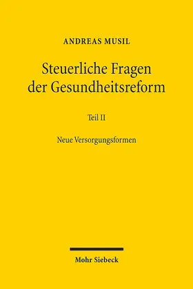 Musil |  Steuerliche Fragen der Gesundheitsreform | Buch |  Sack Fachmedien