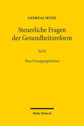 Musil | Steuerliche Fragen der Gesundheitsreform | Buch | 978-3-16-151018-2 | sack.de