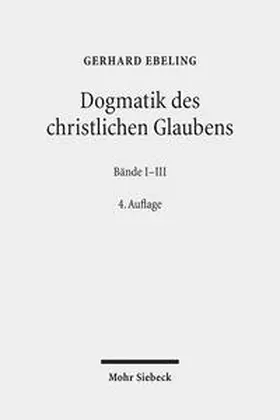 Ebeling / Beutel |  Dogmatik des christlichen Glaubens | Buch |  Sack Fachmedien