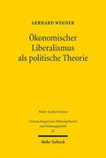 Wegner |  Ökonomischer Liberalismus als politische Theorie | Buch |  Sack Fachmedien