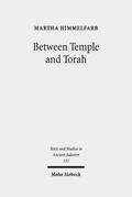 Himmelfarb |  Between Temple and Torah | Buch |  Sack Fachmedien