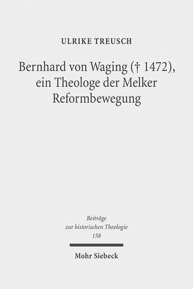 Treusch | Bernhard von Waging (+ 1472), ein Theologe der Melker Reformbewegung | E-Book | sack.de