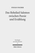 Fischer |  Das Hohelied Salomos zwischen Poesie und Erzählung | eBook | Sack Fachmedien