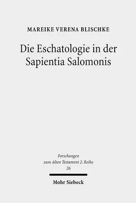 Blischke |  Die Eschatologie in der Sapientia Salomonis | eBook | Sack Fachmedien