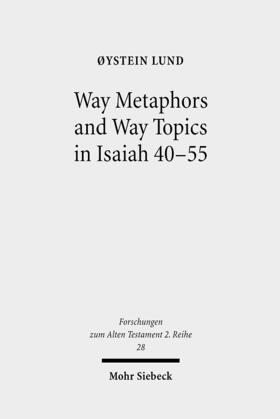 Lund | Way Metaphors and Way Topics in Isaiah 40-55 | E-Book | sack.de