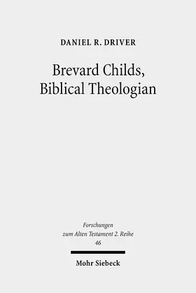 Driver |  Brevard Childs, Biblical Theologian | eBook | Sack Fachmedien