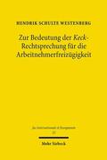 Schulte Westenberg |  Zur Bedeutung der Keck-Rechtsprechung für die Arbeitnehmerfreizügigkeit | eBook | Sack Fachmedien