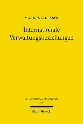 Glaser |  Internationale Verwaltungsbeziehungen | eBook | Sack Fachmedien