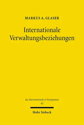 Glaser |  Internationale Verwaltungsbeziehungen | eBook | Sack Fachmedien