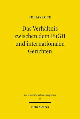 Lock |  Das Verhältnis zwischen dem EuGH und internationalen Gerichten | eBook | Sack Fachmedien