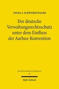 Schwerdtfeger |  Der deutsche Verwaltungsrechtsschutz unter dem Einfluss der Aarhus-Konvention | eBook | Sack Fachmedien