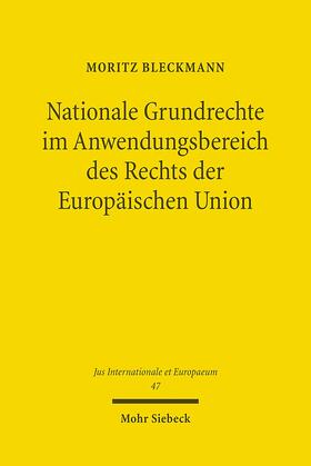 Bleckmann |  Nationale Grundrechte im Anwendungsbereich des Rechts der Europäischen Union | eBook | Sack Fachmedien
