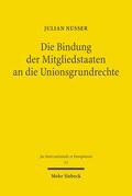 Nusser |  Die Bindung der Mitgliedstaaten an die Unionsgrundrechte | eBook | Sack Fachmedien