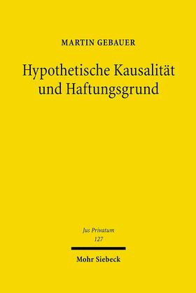 Gebauer | Hypothetische Kausalität und Haftungsgrund | E-Book | sack.de