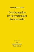 Lakkis |  Gestaltungsakte im internationalen Rechtsverkehr | eBook | Sack Fachmedien