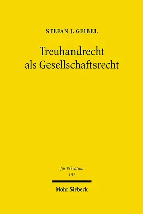 Geibel |  Treuhandrecht als Gesellschaftsrecht | eBook | Sack Fachmedien