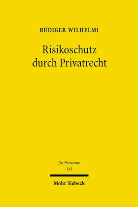 Wilhelmi |  Risikoschutz durch Privatrecht | eBook | Sack Fachmedien