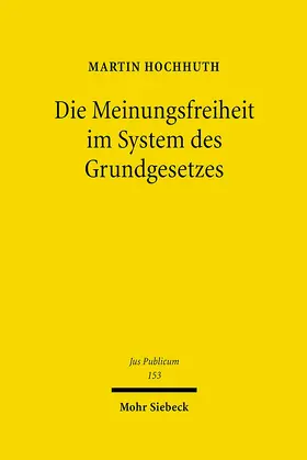 Hochhuth |  Die Meinungsfreiheit im System des Grundgesetzes | eBook | Sack Fachmedien