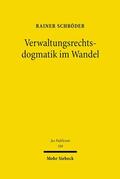 Schröder |  Verwaltungsrechtsdogmatik im Wandel | eBook | Sack Fachmedien