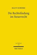 Schenke |  Die Rechtsfindung im Steuerrecht | eBook | Sack Fachmedien