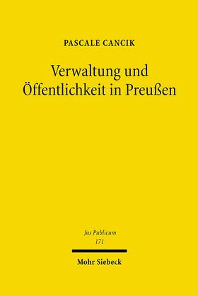Cancik |  Verwaltung und Öffentlichkeit in Preußen | eBook | Sack Fachmedien
