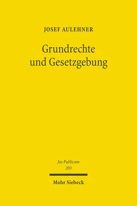 Aulehner |  Grundrechte und Gesetzgebung | eBook | Sack Fachmedien