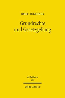 Aulehner | Grundrechte und Gesetzgebung | E-Book | sack.de