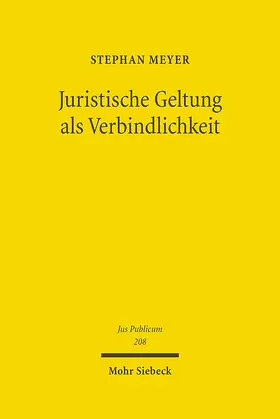 Meyer |  Juristische Geltung als Verbindlichkeit | eBook | Sack Fachmedien