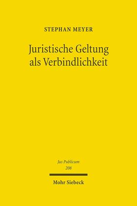 Meyer | Juristische Geltung als Verbindlichkeit | E-Book | sack.de