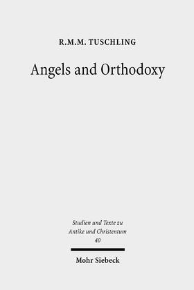 Tuschling |  Angels and Orthodoxy | eBook | Sack Fachmedien