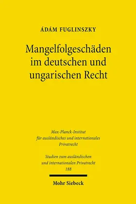 Fuglinszky |  Mangelfolgeschäden im deutschen und ungarischen Recht | eBook | Sack Fachmedien