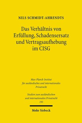 Schmidt-Ahrendts | Das Verhältnis von Erfüllung, Schadensersatz und Vertragsaufhebung im CISG | E-Book | sack.de