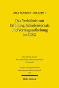 Schmidt-Ahrendts |  Das Verhältnis von Erfüllung, Schadensersatz und Vertragsaufhebung im CISG | eBook | Sack Fachmedien