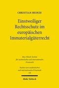 Heinze |  Einstweiliger Rechtsschutz im europäischen Immaterialgüterrecht | eBook | Sack Fachmedien