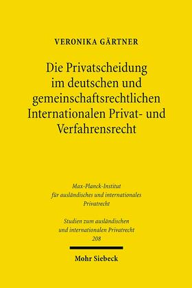 Gärtner |  Die Privatscheidung im deutschen und gemeinschaftsrechtlichen Internationalen Privat- und Verfahrensrecht | eBook | Sack Fachmedien