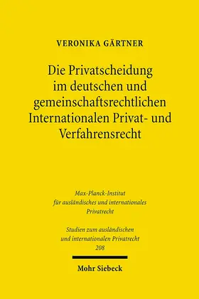 Gärtner |  Die Privatscheidung im deutschen und gemeinschaftsrechtlichen Internationalen Privat- und Verfahrensrecht | eBook | Sack Fachmedien