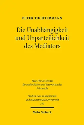 Tochtermann |  Die Unabhängigkeit und Unparteilichkeit des Mediators | eBook | Sack Fachmedien