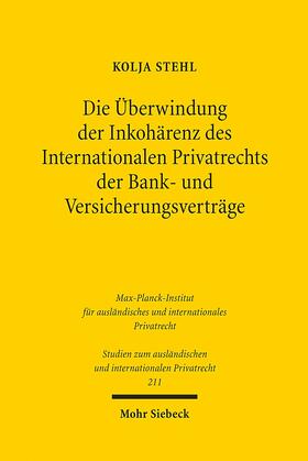 Stehl |  Die Überwindung der Inkohärenz des Internationalen Privatrechts der Bank- und Versicherungsverträge | eBook | Sack Fachmedien
