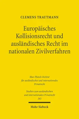 Trautmann |  Europäisches Kollisionsrecht und ausländisches Recht im nationalen Zivilverfahren | eBook | Sack Fachmedien