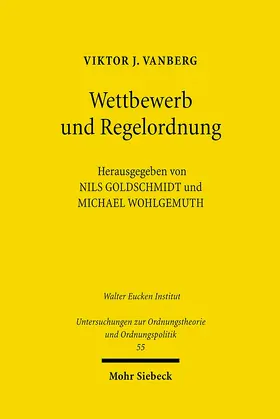 Vanberg / Goldschmidt / Wohlgemuth |  Wettbewerb und Regelordnung | eBook | Sack Fachmedien