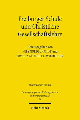 Goldschmidt / Nothelle-Wildfeuer | Freiburger Schule und Christliche Gesellschaftslehre | E-Book | sack.de