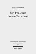 Schröter |  Von Jesus zum Neuen Testament | eBook | Sack Fachmedien