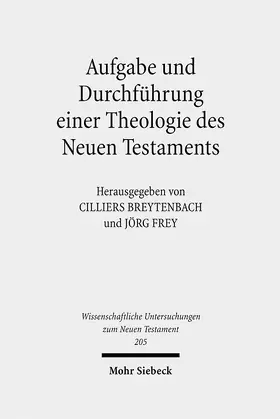 Frey / Breytenbach | Aufgabe und Durchführung einer Theologie des Neuen Testaments | E-Book | www.sack.de